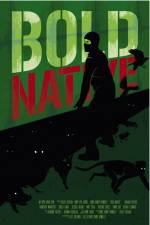 Watch Bold Native Movie25