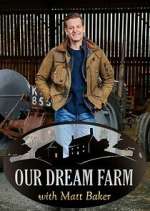 Our Dream Farm with Matt Baker movie25