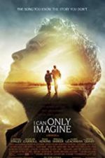Watch I Can Only Imagine Movie25