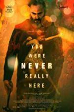 Watch You Were Never Really Here Movie25