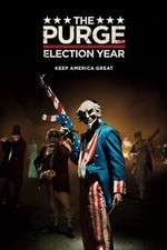 Watch The Purge: Election Year Movie25