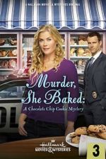 Watch Murder, She Baked: A Chocolate Chip Cookie Mystery Movie25