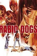 Watch Rabid Dogs Movie25