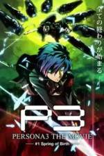 Watch Persona 3 The Movie Chapter 1, Spring of Birth Movie25