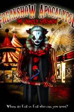 Watch Freakshow Apocalypse: The Unholy Sideshow Movie25