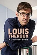 Watch Louis Theroux: A Different Brain Movie25