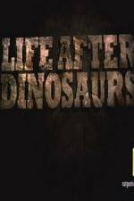 Watch Life After Dinosaurs Movie25