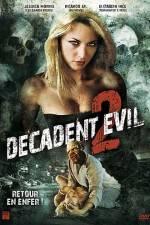 Watch Decadent Evil II Movie25