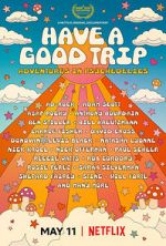 Watch Have a Good Trip: Adventures in Psychedelics Movie25