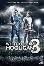 Watch White Collar Hooligan 3 Movie25