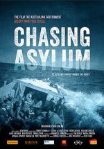 Watch Chasing Asylum Movie25