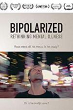 Watch Bipolarized: Rethinking Mental Illness Movie25