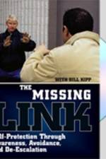 Watch Missing Link: Self-Protection Through Awareness, Avoidance, and De-Escalation Movie25