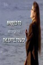 Watch Married to the Eiffel Tower Movie25