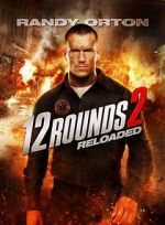 Watch 12 Rounds 2: Reloaded Movie25