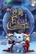 Watch Elf Pets: A Fox Cub\'s Christmas Tale Movie25