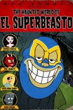 Watch The Haunted World of El Superbeasto Movie25