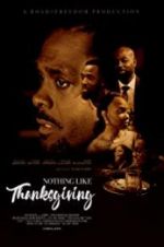 Watch Nothing Like Thanksgiving Movie25