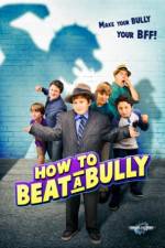 Watch How to Beat a Bully Movie25