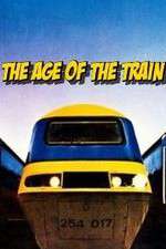 Watch The Age of the Train Movie25