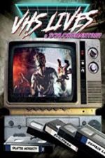 Watch VHS Lives: A Schlockumentary Movie25