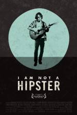 Watch I Am Not a Hipster Movie25