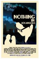 Watch Nothing in Los Angeles Movie25