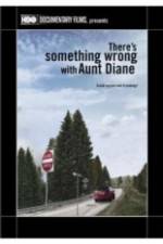 Watch There's Something Wrong with Aunt Diane Movie25