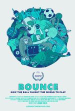 Watch Bounce: How the Ball Taught the World to Play Movie25
