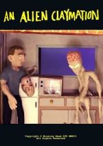 Watch An Alien Claymation (Short 2013) Movie25