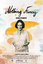 Watch Diana Kennedy: Nothing Fancy Movie25