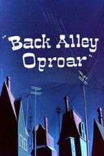 Watch Back Alley Oproar Movie25
