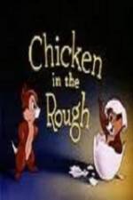 Watch Chicken in the Rough Movie25