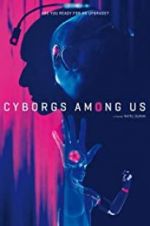 Watch Cyborgs Among Us Movie25