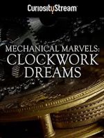 Watch Mechanical Marvels: Clockwork Dreams Movie25