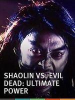 Watch Shaolin vs. Evil Dead: Ultimate Power Movie25