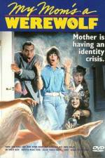 Watch My Mom's a Werewolf Movie25
