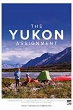 Watch The Yukon Assignment Movie25