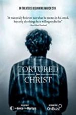 Watch Tortured for Christ Movie25