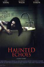 Watch Haunted Echoes Movie25
