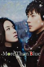 Watch More Than Blue Movie25