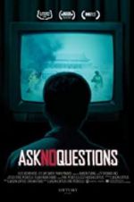 Watch Ask No Questions Movie25