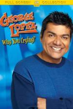 Watch George Lopez Why You Crying Movie25