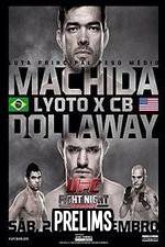 Watch UFC Fight Night 58: Machida vs. Dollaway Prelims Movie25