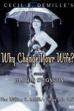 Watch Why Change Your Wife Movie25