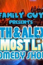Watch Family Guy Presents Seth & Alex's Almost Live Comedy Show Movie25