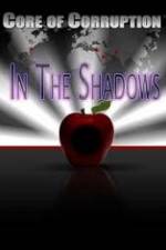 Watch Core of Corruption In The Shadows Movie25