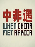 Watch When China Met Africa Movie25