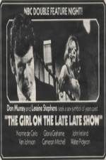 Watch The Girl on the Late, Late Show Movie25
