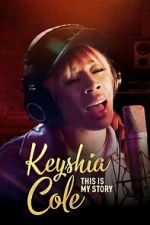 Watch Keyshia Cole This Is My Story Movie25